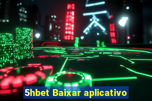 5hbet Baixar aplicativo